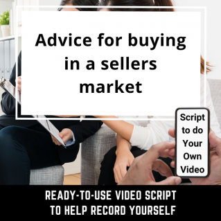 VIDEO SCRIPT: Advice for buying in a sellers market
