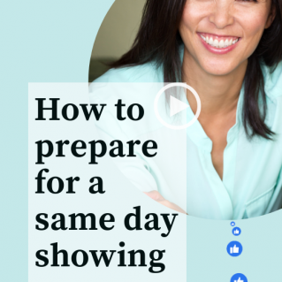 “VIDEO” STORY: How to prepare for a same day showing