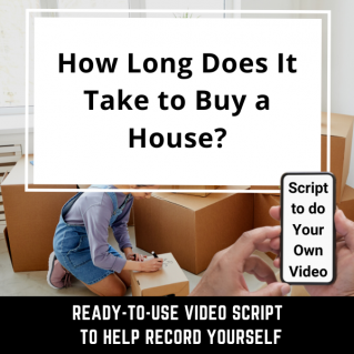 VIDEO SCRIPT: How Long Does It Take to Buy a House?