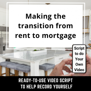 VIDEO SCRIPT: Making the transition from rent to mortgage