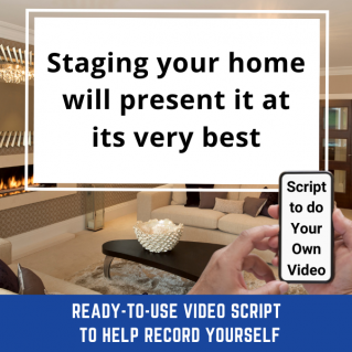 Ready-to-Use VIDEO SCRIPT: Staging Tips to Make Your Home Stand Out