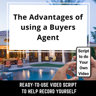 VIDEO SCRIPT: The Advantages of using a Buyers Agent