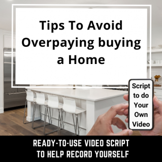 VIDEO SCRIPT: Tips To Avoid Overpaying buying a Home
