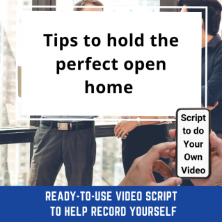 Ready-to-Use VIDEO SCRIPT: Tips to hold the perfect open home
