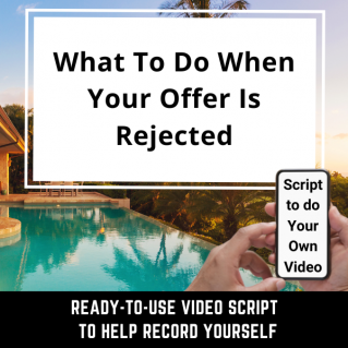 VIDEO SCRIPT: What To Do When Your Offer Is Rejected