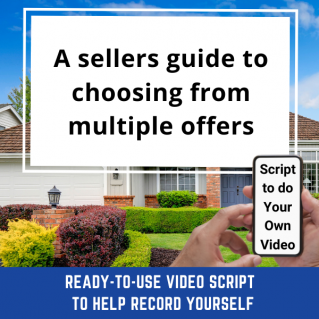 VIDEO SCRIPT:  A sellers guide to choosing from multiple offers