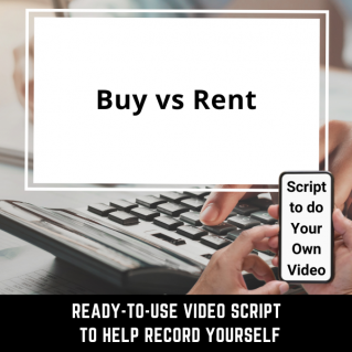 VIDEO SCRIPT: Buy vs Rent