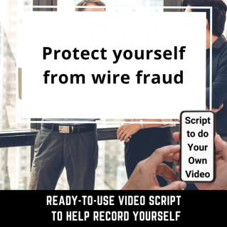 VIDEO SCRIPT:  Protect yourself from wire fraud